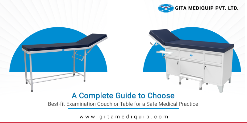 A Complete Guide to Choose Best-fit Examination Couch or Table for a Safe Medical Practice
