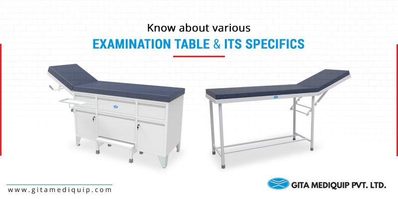 Know about various examination table and its specifics