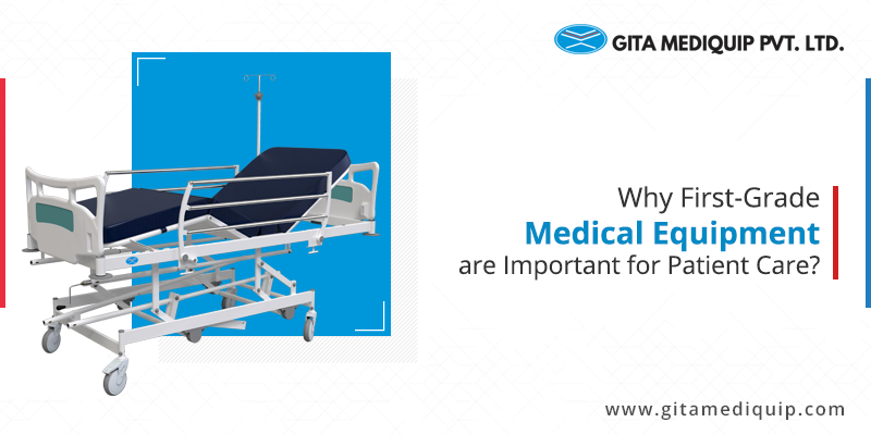 Why First-Grade Medical Equipment are Important for Patient Care?