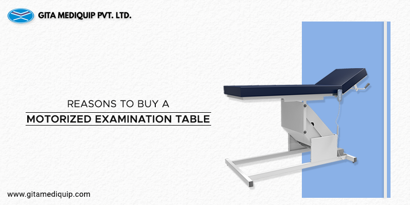 3 Reasons to Buy a Motorized Examination Table