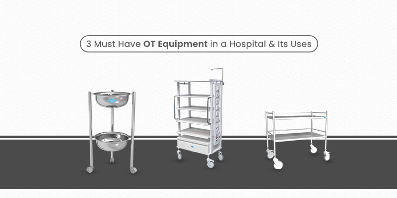 3 Must have OT Equipment in a Hospital and Its Uses