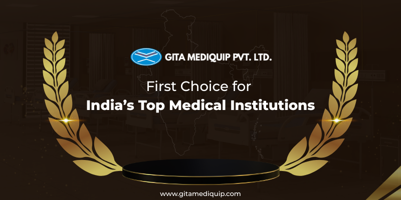 Why India’s Top Medical Institutions Trust Gita Mediquip