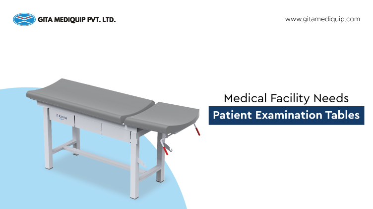 Why Every Medical Facility Needs Patient Examination Tables